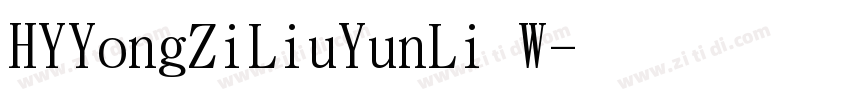 HYYongZiLiuYunLi W字体转换